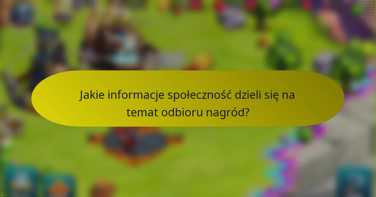 Jakie informacje społeczność dzieli się na temat odbioru nagród?